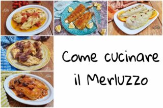 Come cucinare il Merluzzo tante idee gustose